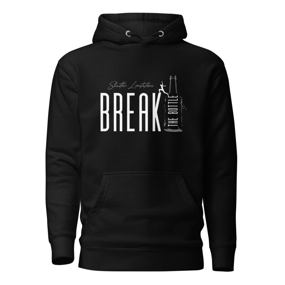 break the bottle hoodie