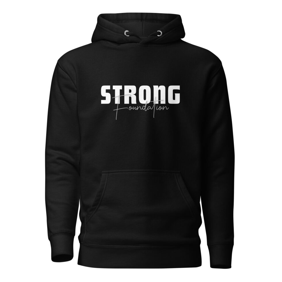 strong foundation hoodie