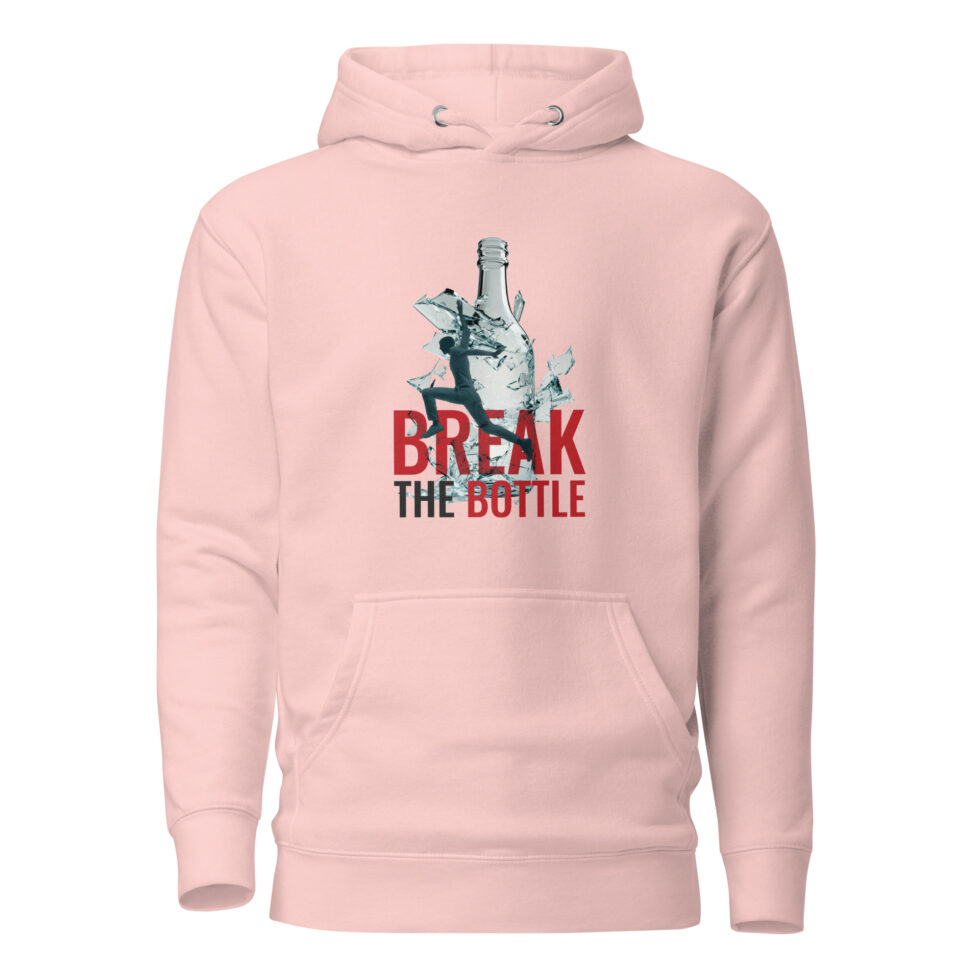 break the bottle hoodie