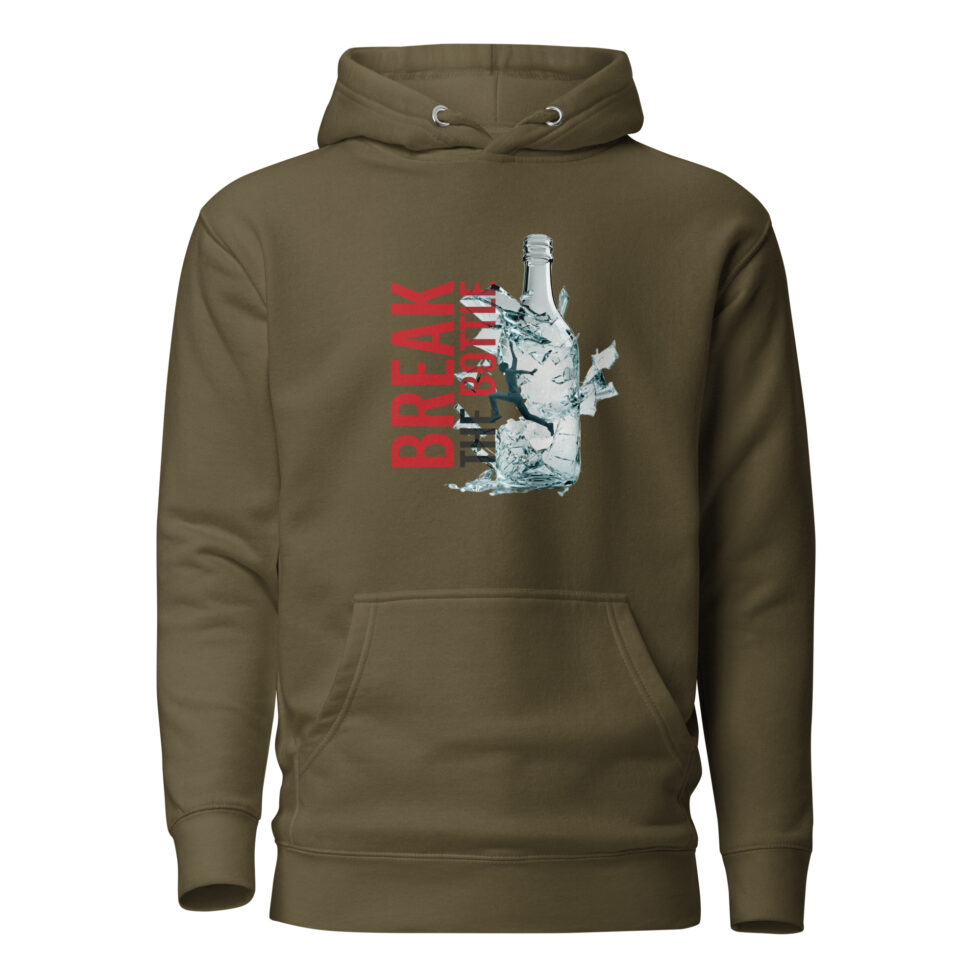 break the bottle hoodie