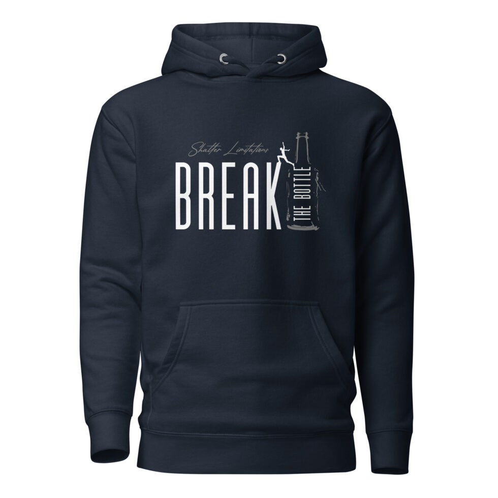 break the bottle hoodie