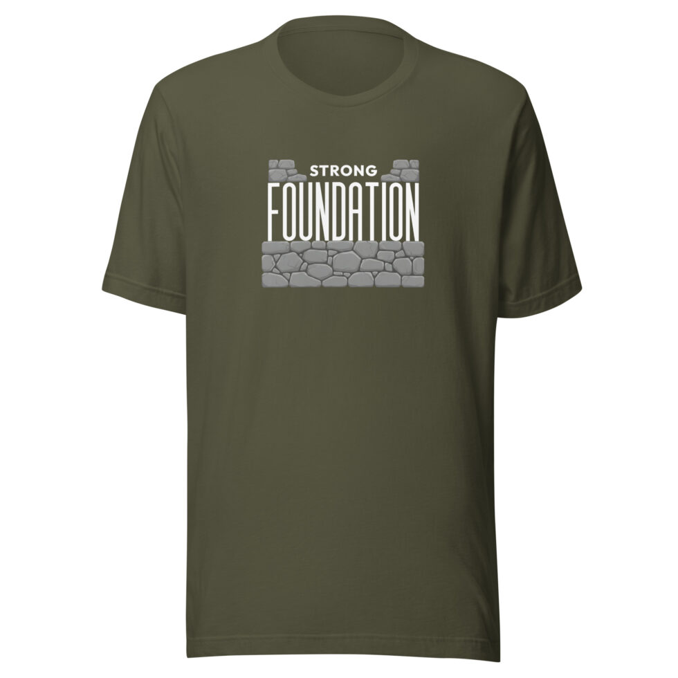 strong foundation t shirt