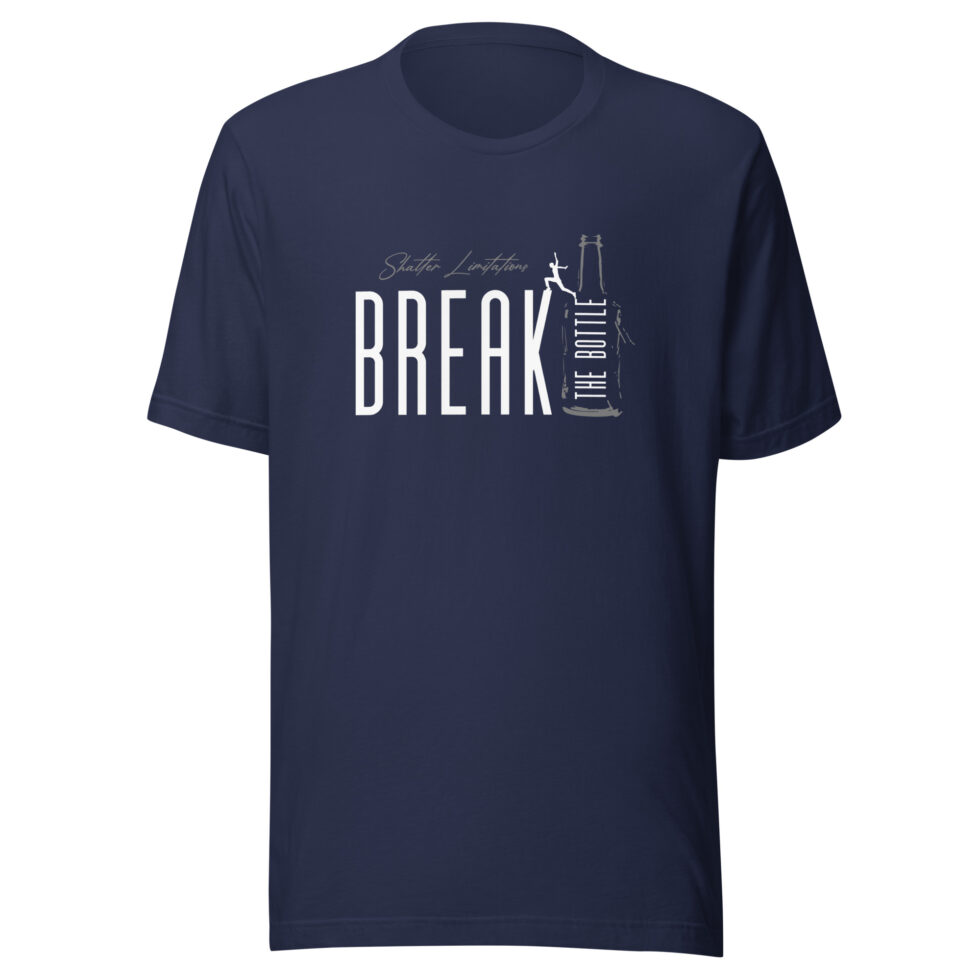 break the bottle t shirt