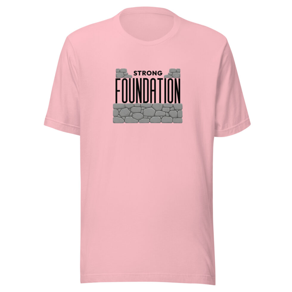 strong foundation t shirt