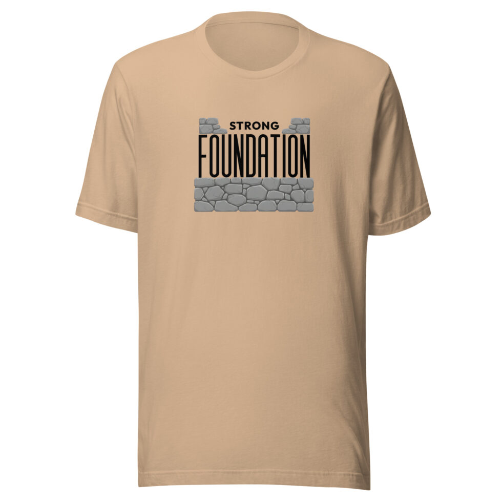 strong foundation t shirt