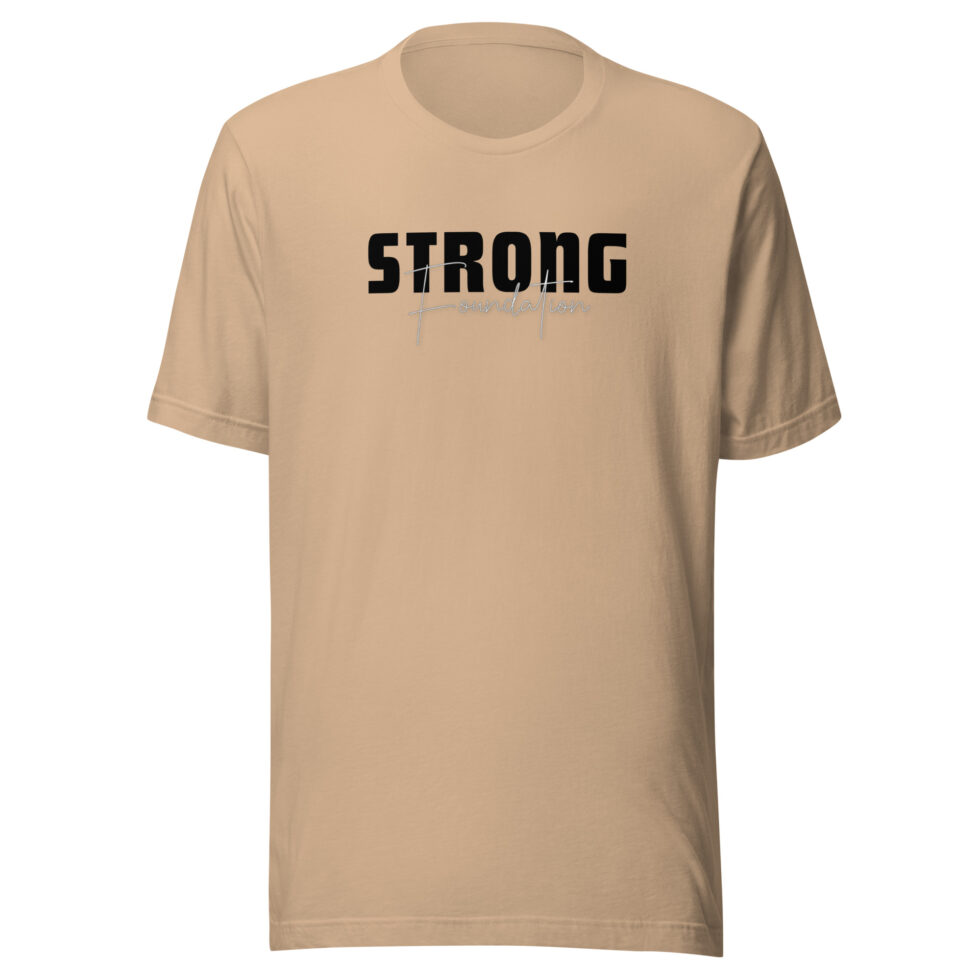 strong foundation t shirt